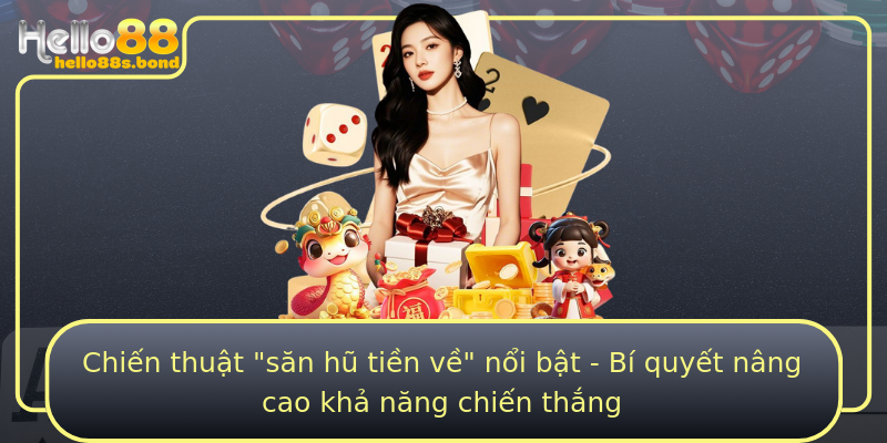 chien thuat san hu tien ve noi bat bi quyet nang cao kha nang chien thang