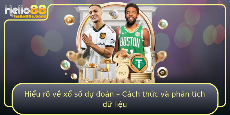 Hiểu rõ về xổ số dự đoán – Cách thức và phân tích dữ liệu