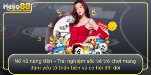 No Hu Nang Tien Trai Nghiem Soc Ve Tro Choi Mang Am Yeu To Than Tien Va Co Hoi Oi Oi